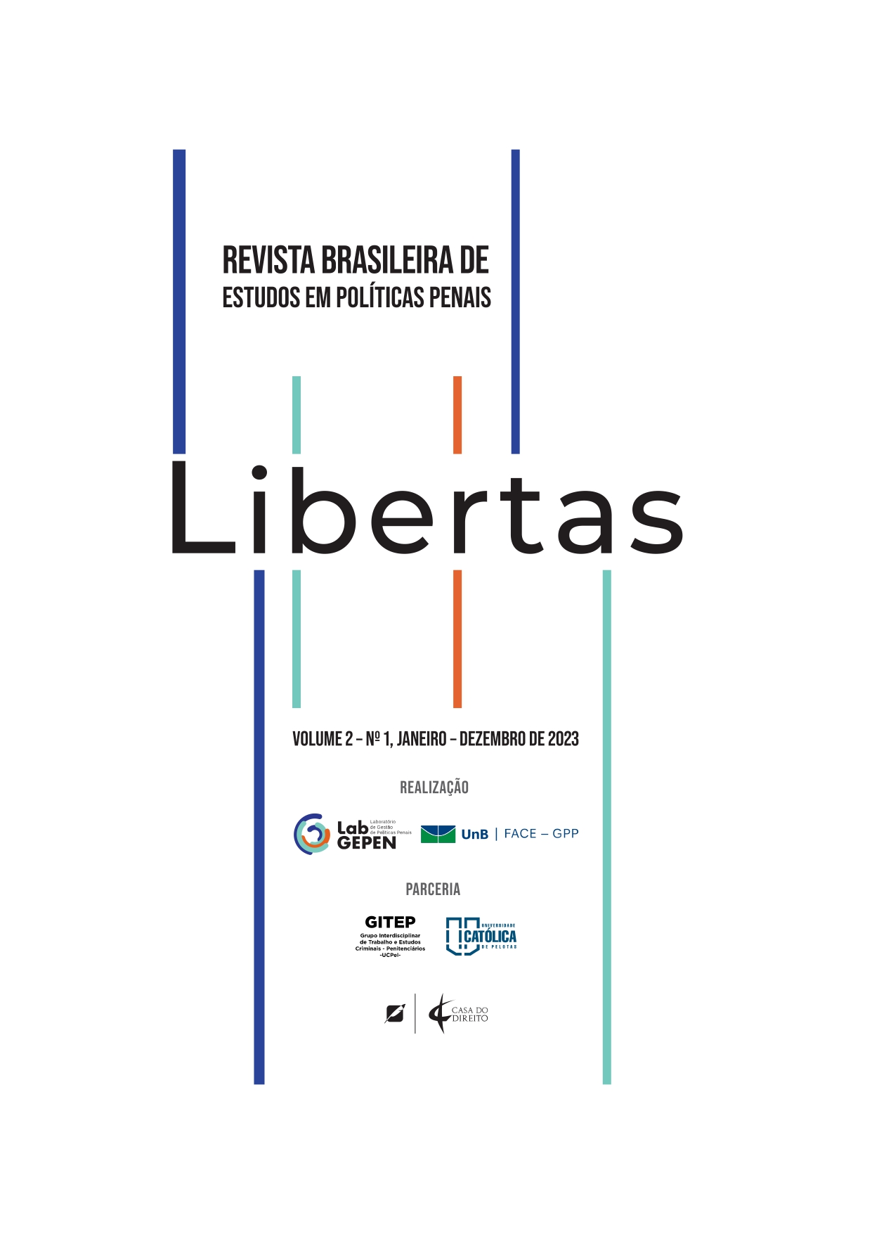 					Visualizar v. 2 n. 1 (2023): LIBERTAS – REVISTA BRASILEIRA DE ESTUDOS EM POLÍTICAS PENAIS
				